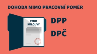 Vzory dohod o pracích konaných mimo pracovní poměr: DPP a DPČ ke stažení zdarma